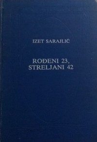 Image of Rođeni 23, streljani 42