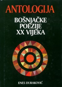 Image of Antologija bošnjačke poezije XX vijeka