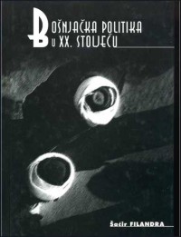 Image of Bošnjačka politika u XX stoljeću