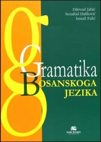 Image of Gramatika Bosanskog jezika