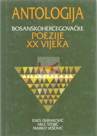 Image of Antologija bosanskohercegovačke poezije XX vijeka