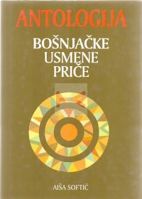 Image of Antologija bošnjačke usmene priče