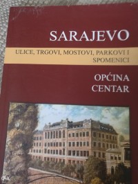 Image of Sarajevo
Ulice, trgovi, mostovi, parkovi i spomenici
Općina Centar