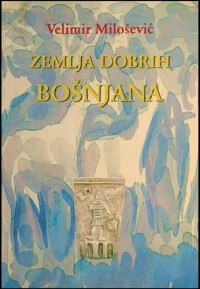 Image of Zemlja dobrih Bošnjana